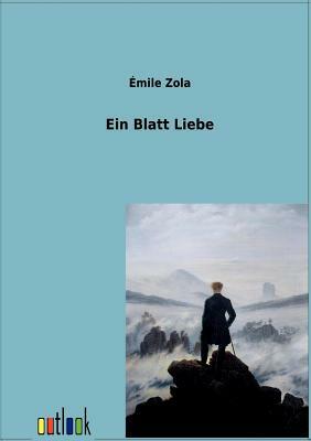 Ein Blatt Liebe by Émile Zola