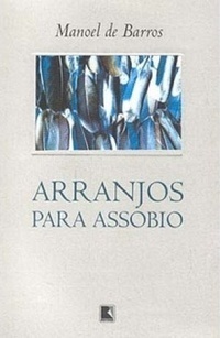 Arranjos para assobio by Manoel de Barros