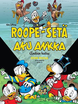 Roope-Setä ja Aku Ankka: Andien kutsu by Don Rosa, Don Rosa