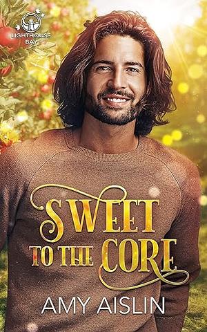 Sweet to the Core by Amy Aislin