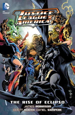 Justice League of America, Vol. 10: The Rise of Eclipso by James Robinson