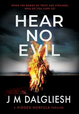 Hear No Evil by J.M. Dalgliesh