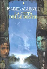 La città delle bestie by Isabel Allende