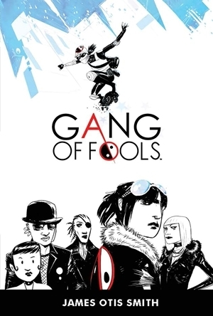 Gang of Fools by James Otis Smith