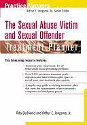 The Sexual Abuse Victim and Sexual Offender Treatment Planner by Arthur E. Jongsma Jr., Rita Budrionis