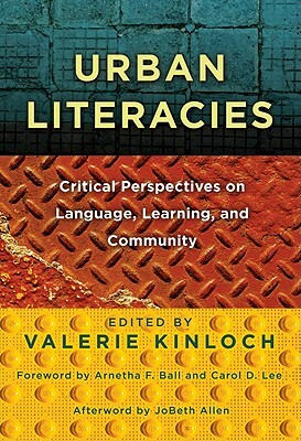 Urban Literacies: Critical Perspectives on Language, Learning, and Community by 