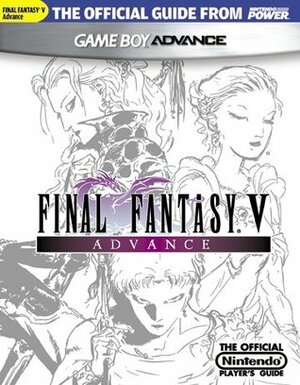 Official Nintendo Power FINAL FANTASY V ADVANCE Player's Guide by Nintendo Power