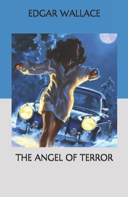 The Angel of Terror by Edgar Wallace