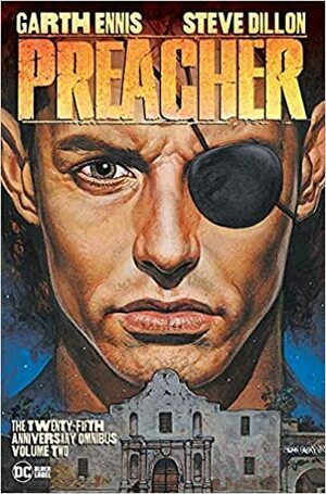 Preacher: The 25th Anniversary Omnibus, Vol. 2 by Garth Ennis, Steve Dillon