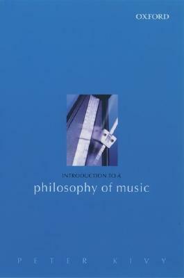 Introduction to a Philosophy of Music by Peter Kivy