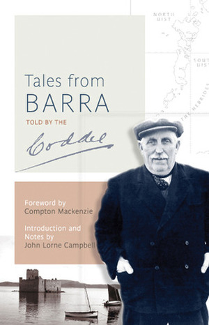 Tales from Barra: Told by The Coddy by Compton Mackenzie, John Macpherson
