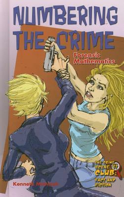 Numbering the Crime: Forensic Mathematics by Kenneth McIntosh