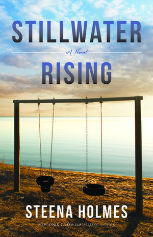 Stillwater Rising by Steena Holmes