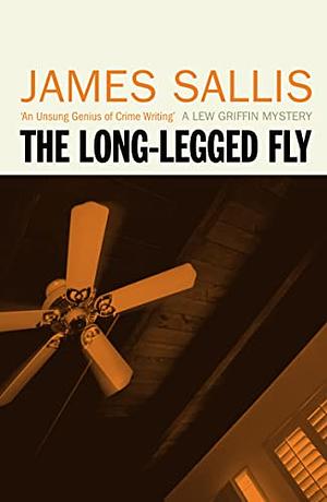 The Long-Legged Fly by James Sallis