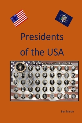 The Presidents Of The USA by Ben Martin