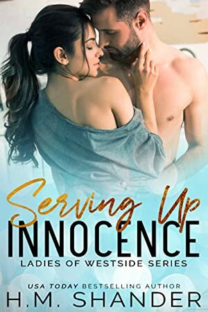 Serving Up Innocence by H.M. Shander