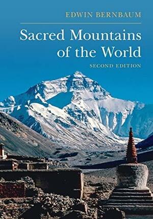 Sacred Mountains of the World by Edwin Bernbaum