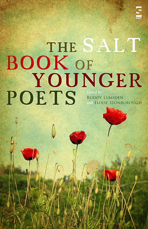 The Salt Book of Younger Poets by Eloise Stonborough, Roddy Lumsden