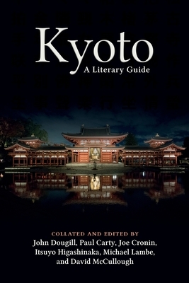 Kyoto: A Literary Guide by 