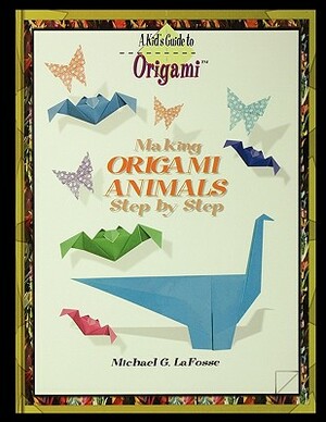 Making Origami Animals Step by Step by Michael Lafosse
