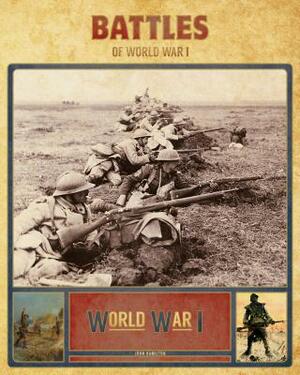 Battles of World War I by John Hamilton