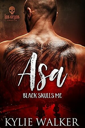 ASA: BLACK SKULLS MC by Kylie Walker