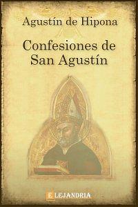 Las Confesiones de San Agustín by Agustín de Hipona, Agustín de Hipona