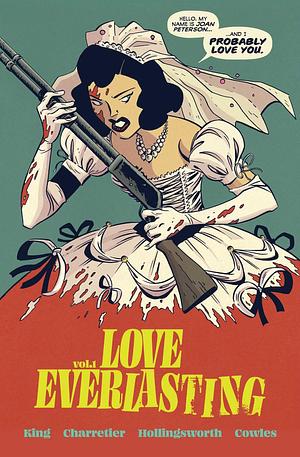 Love Everlasting, Volume 1 by Tom King, Elsa Charretier, Matt Hollingsworth