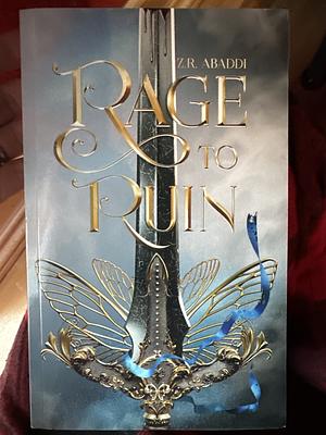 Rage to Ruin by Z.R. Abaddi