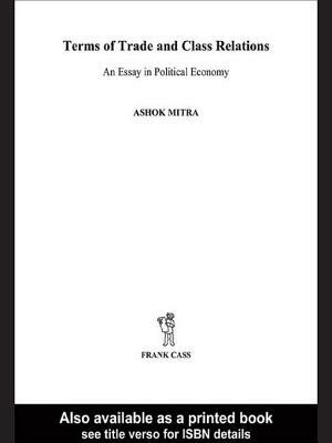 Terms of Trade and Class Relations by Ashok Mitra