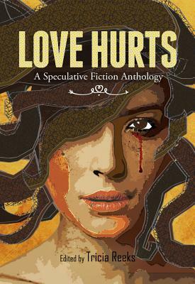 Love Hurts: A Speculative Fiction Anthology by Jeff VanderMeer, Hugh Howey