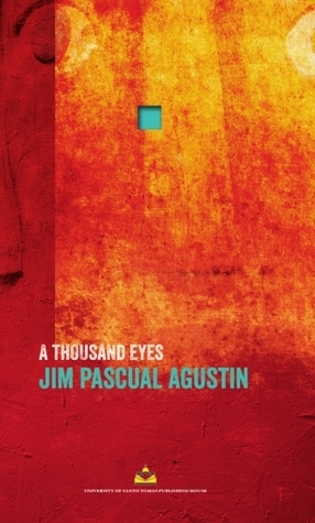 A Thousand Eyes: poems by Jim Pascual Agustin