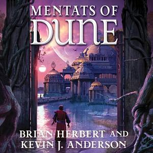 Mentats of Dune by Brian Herbert, Kevin J. Anderson