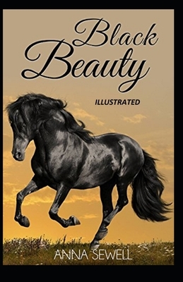 Black Beauty Illustrated by Anna Sewell