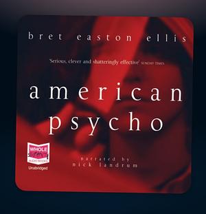 American Psycho by Bret Easton Ellis