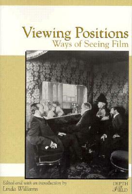 Viewing Positions: Ways of Seeing Film by 
