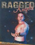 Ragged Angels by Della Van Hise