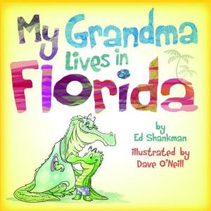 My Grandma Lives in Florida by Ed Shankman