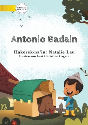 Archie The Builder (Tetun edition) - Antonio Badain by Natalie Lau