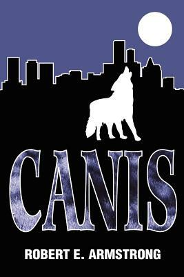 Canis by Robert E. Armstrong