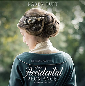 An Accidental Romance by Karen Tuft