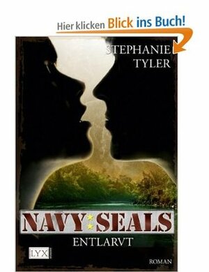 Navy SEALS: Entlarvt by Timothy Stahl, Stephanie Tyler