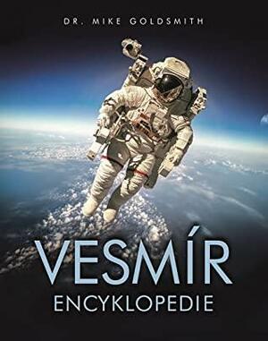 Vesmír - Encyklopedie by Mike Goldsmith