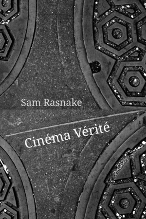 Cinéma Vérité by Eryk Wenziak, Nicolette Wong, Sam Rasnake