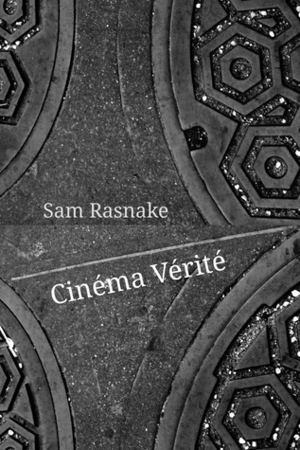 Cinéma Vérité by Nicolette Wong, Eryk Wenziak, Sam Rasnake