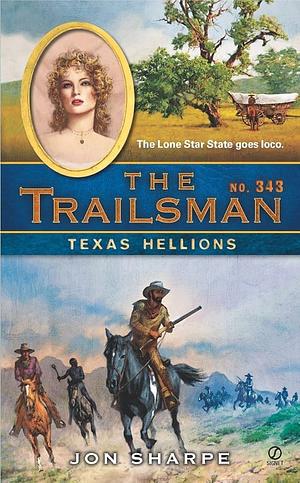 The Trailsman #343 Texas Hellions by Jon Sharpe