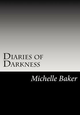 Diaries of Darkness by Michelle Baker