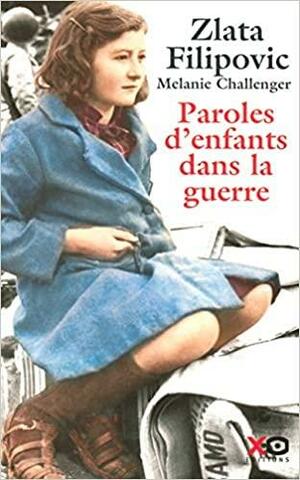 Paroles d'enfants dans la guerre by Melanie Challenger