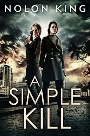 A Simple Kill by Nolon King