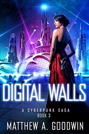 Digital Walls by Matthew A. Goodwin